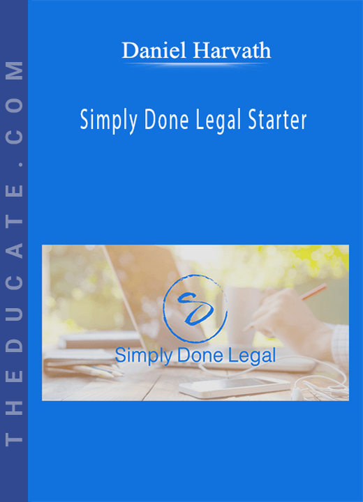 Daniel Harvath - Simply Done Legal Starter