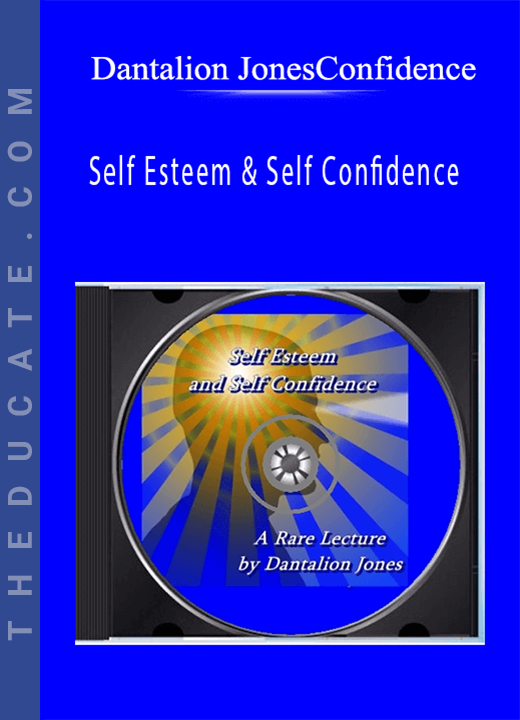 Dantalion Jones - Self Esteem & Self Confidence