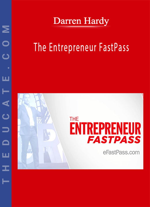 Darren Hardy - The Entrepreneur FastPass
