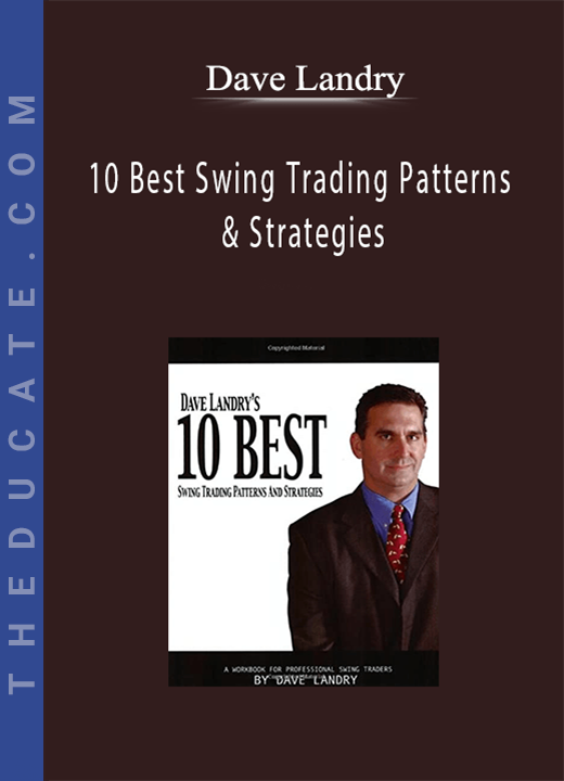 Dave Landry - 10 Best Swing Trading Patterns & Strategies