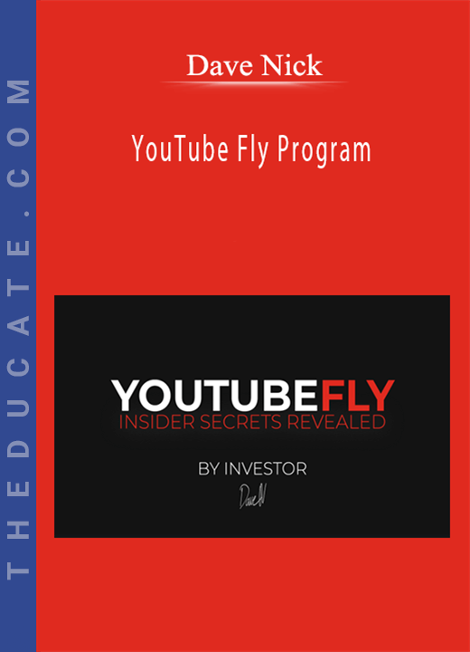Dave Nick - YouTube Fly Program