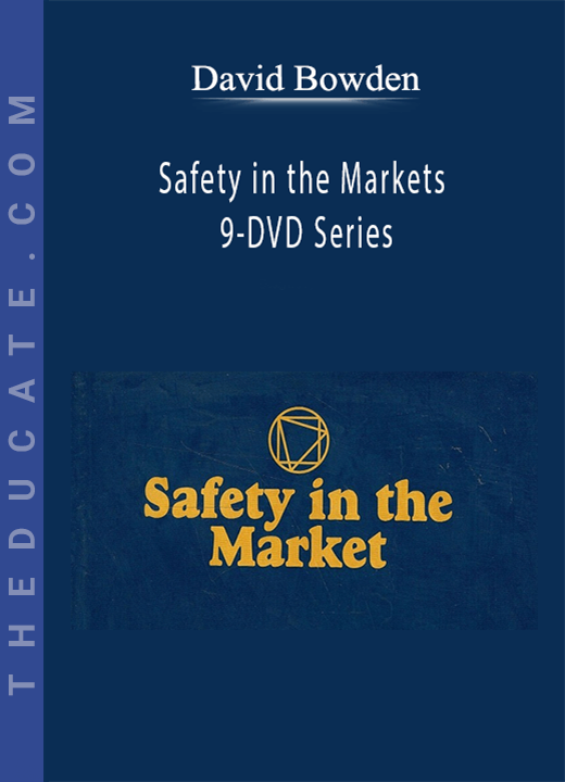 David Bowden - Safety in the Markets 9-DVD Series