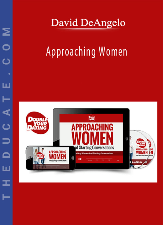 David DeAngelo - Approaching Women