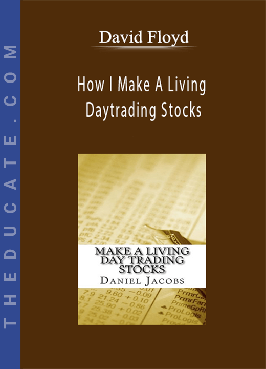 David Floyd - How I Make A Living Daytrading Stocks