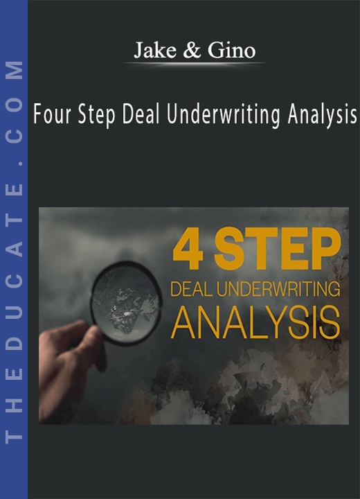 Jake & Gino - Four Step Deal Underwriting Analysis