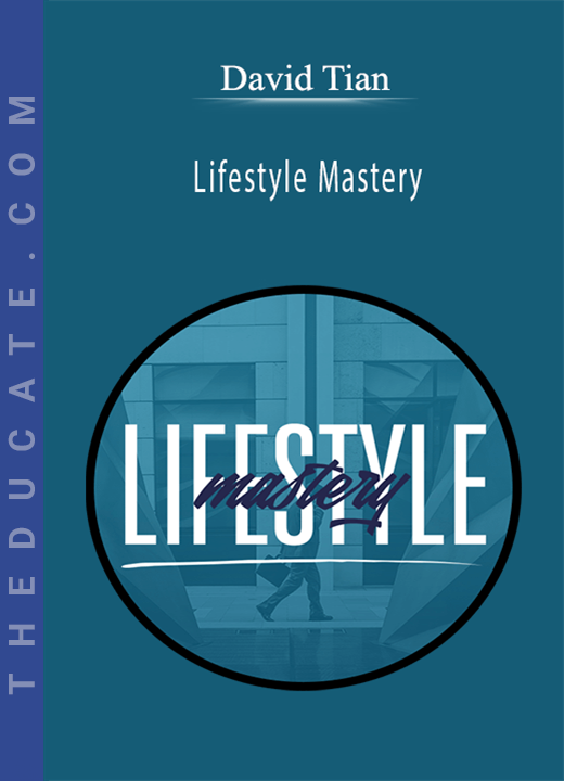 David Tian - Lifestyle Mastery
