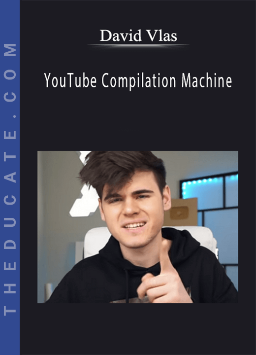 David Vlas - YouTube Compilation Machine