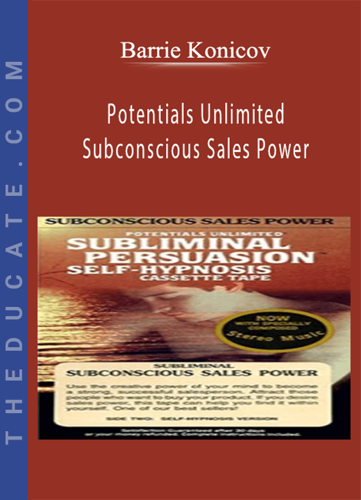 Barrie Konicov and Potentials Unlimited - Subconscious Sales Power