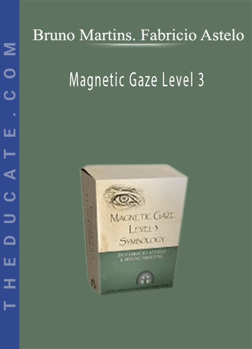 Bruno Martins. Fabricio Astelo - Magnetic Gaze Level 3