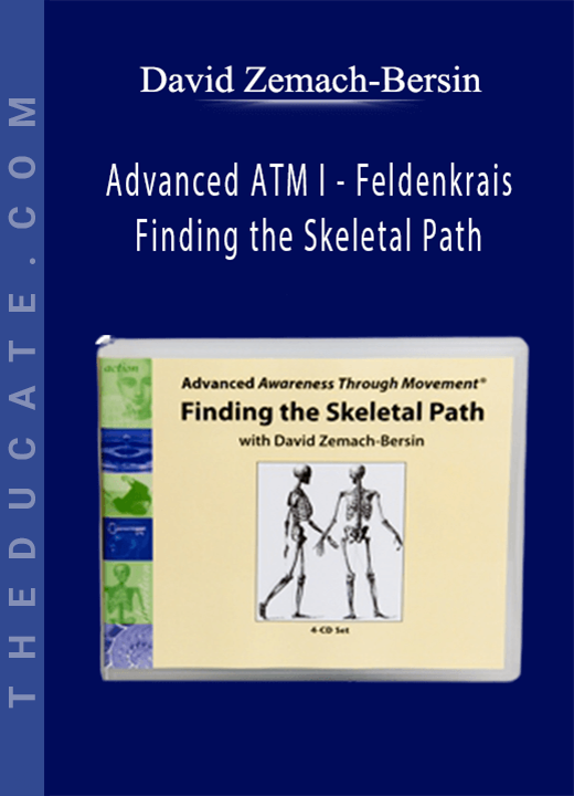David Zemach-Bersin - Advanced ATM I - Feldenkrais - Finding the Skeletal Path