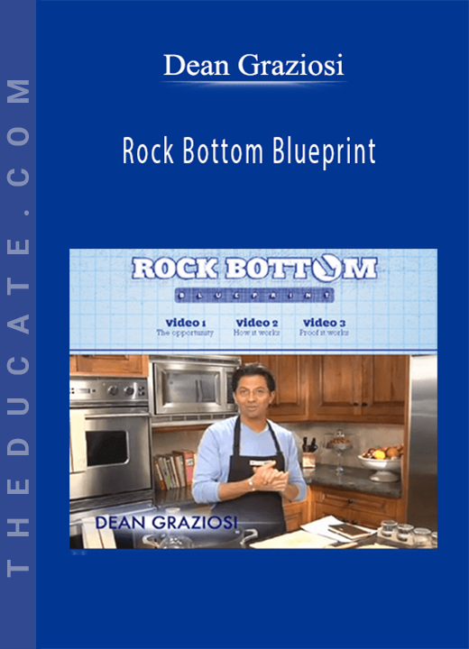 Dean Graziosi - Rock Bottom Blueprint
