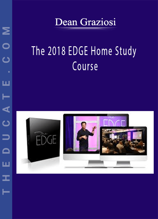 Dean Graziosi - The 2018 EDGE Home Study