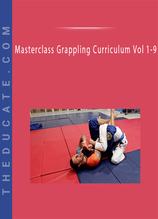Masterclass Grappling Curriculum Vol 1-9