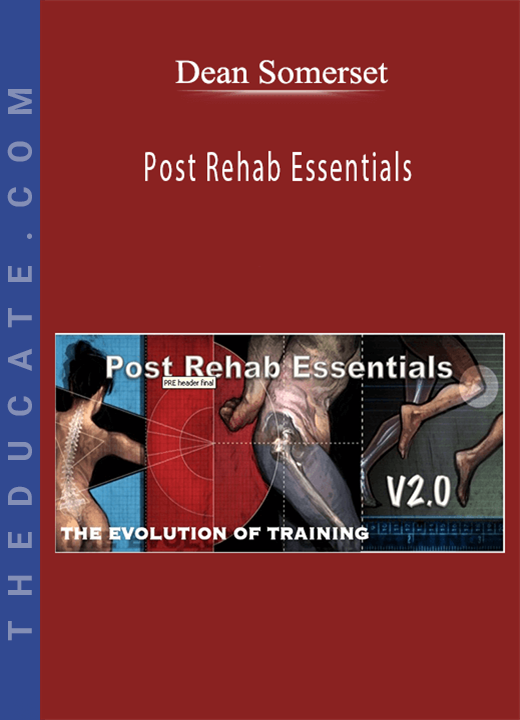 Dean Somerset - Post Rehab Essentials