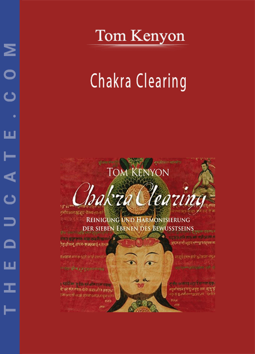 Tom Kenyon - Chakra Clearing