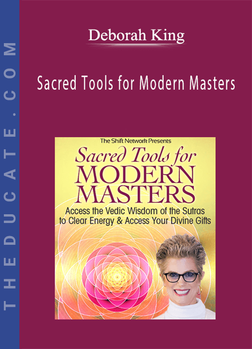 Deborah King - Sacred Tools for Modern Masters
