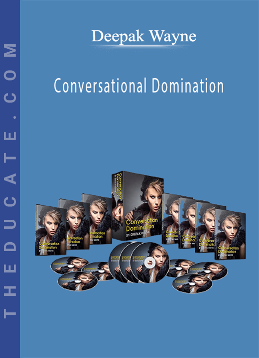 Deepak Wayne - Conversational Domination