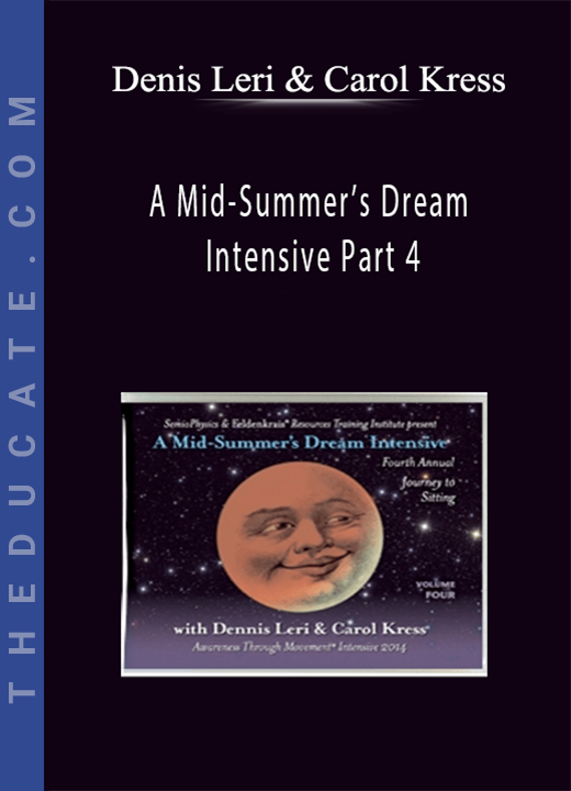 Denis Leri & Carol Kress - A Mid-Summer’s Dream Intensive Part 4