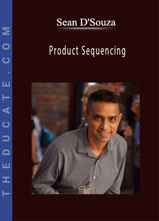 Sean D’Souza - Product Sequencing