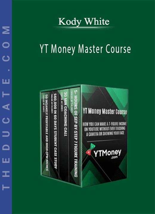 Kody White - YT Money Master Course