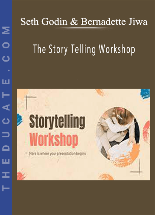 Seth Godin & Bernadette Jiwa - The Story Telling Workshop