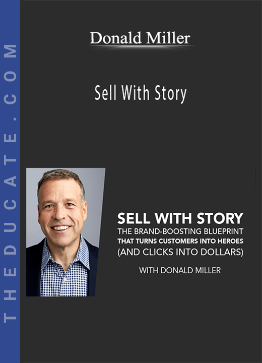 Donald Miller - Sell With Story