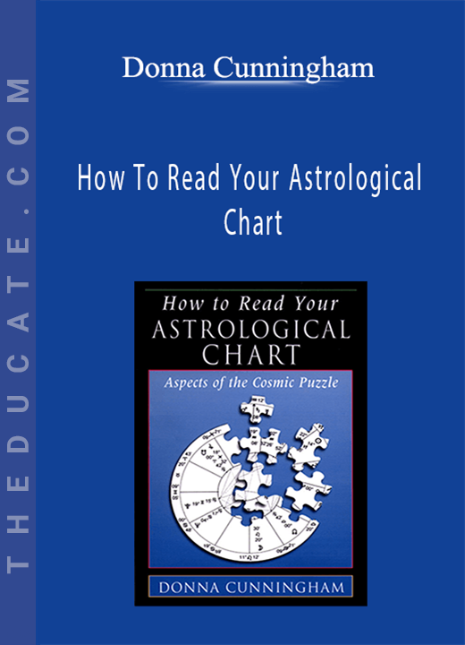 Donna Cunningham - How To Read Your Astrological Chart