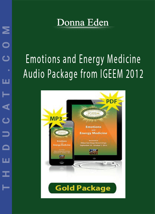 Donna Eden - Emotions and Energy Medicine Audio Package from IGEEM 2012