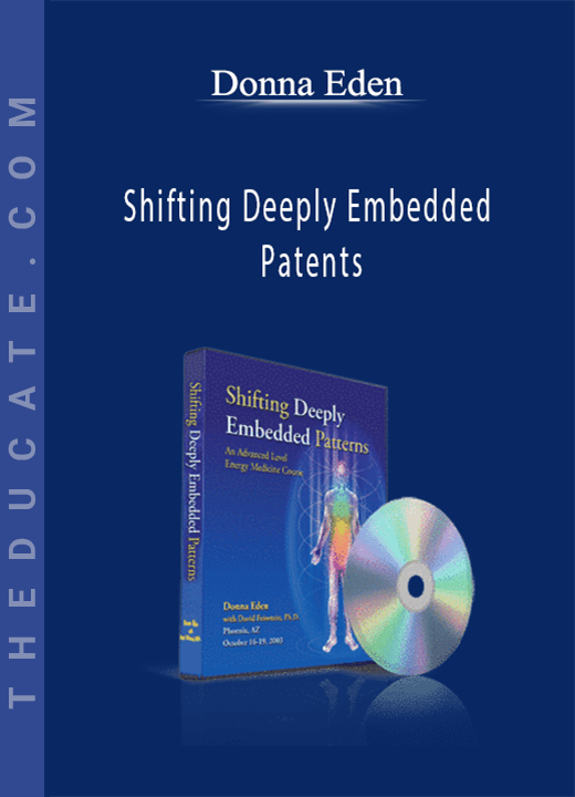 Donna Eden - Shifting Deeply Embedded Patents