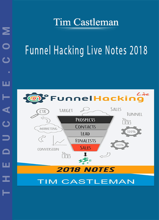 Tim Castleman - Funnel Hacking Live Notes 2018