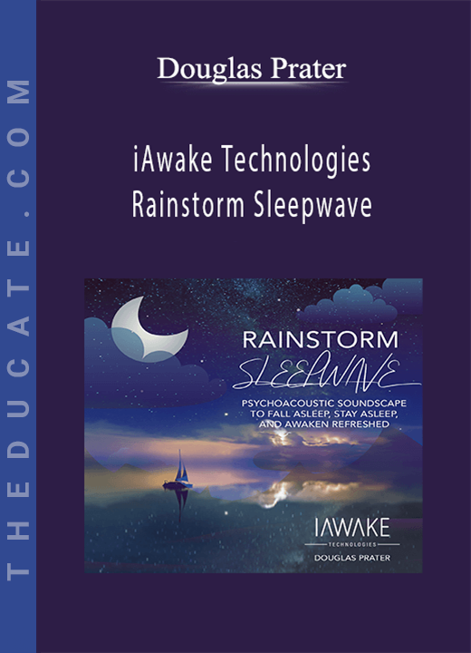 Douglas Prater - iAwake Technologies - Rainstorm Sleepwave