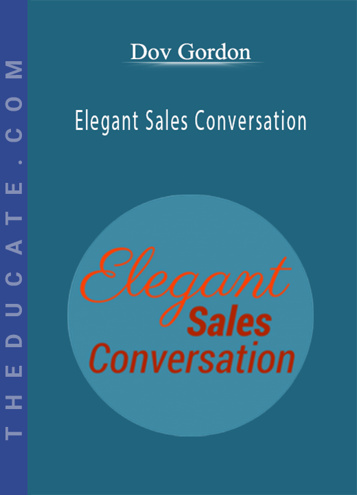 Dov Gordon - Elegant Sales Conversation