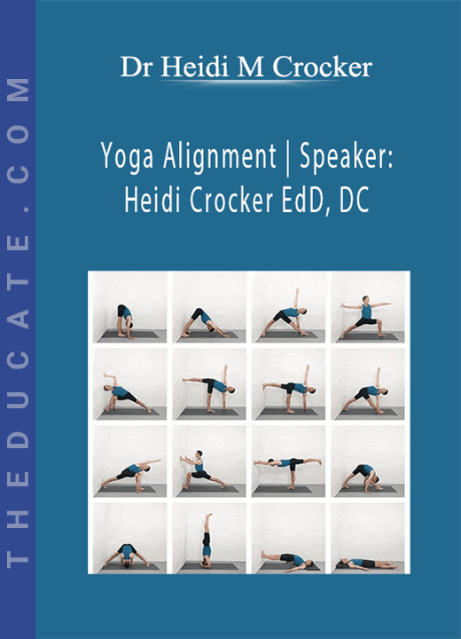Dr Heidi M Crocker - Yoga Alignment | Speaker: Heidi Crocker EdD, DC
