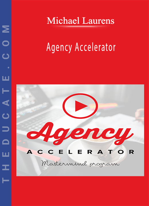 Agency Accelerator - Michael Laurens