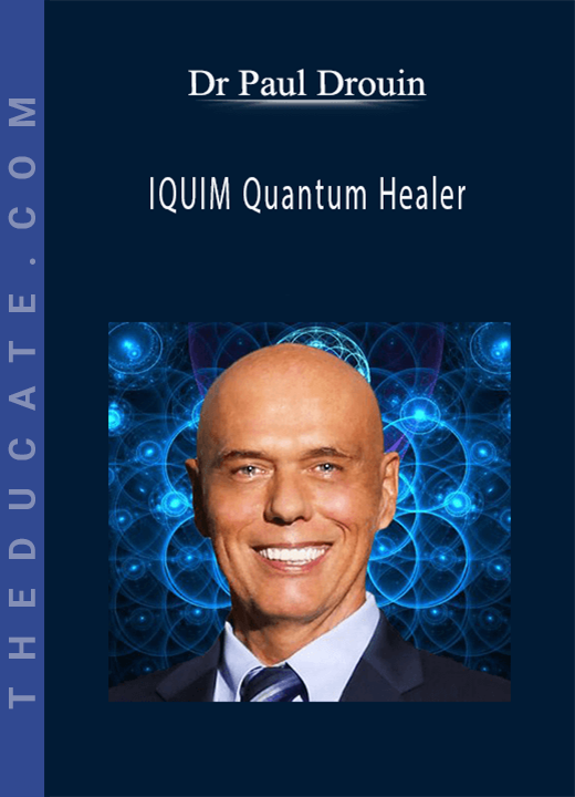 Dr Paul Drouin - IQUIM Quantum Healer
