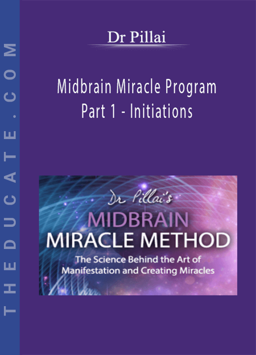 Dr Pillai - Midbrain Miracle Program - Part 1 - Initiations