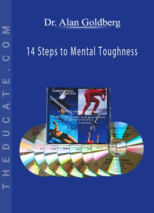 Dr. Alan Goldberg - 14 Steps to Mental Toughness