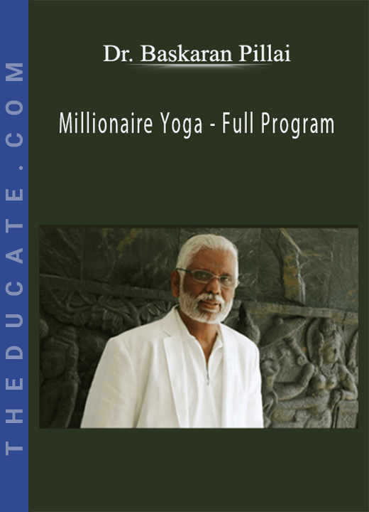 Dr. Baskaran Pillai - Millionaire Yoga - Full Program