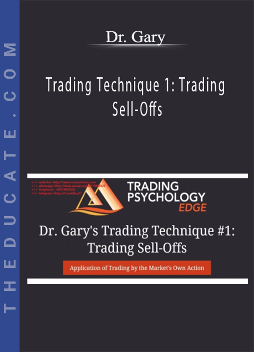 Dr. Gary - Trading Technique 1: Trading Sell-Offs