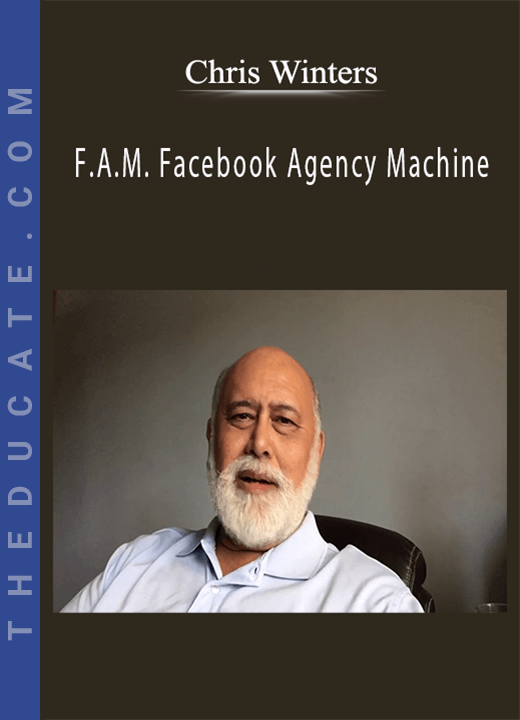 Chris Winters - F.A.M. Facebook Agency Machine