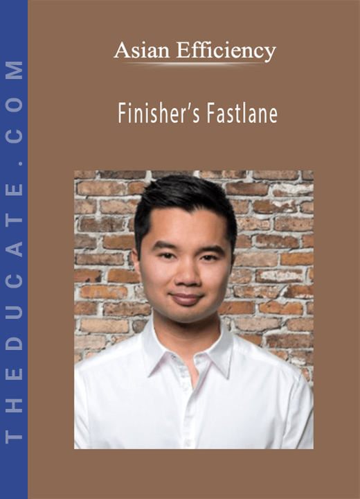 Asian Efficiency - Finisher’s Fastlane