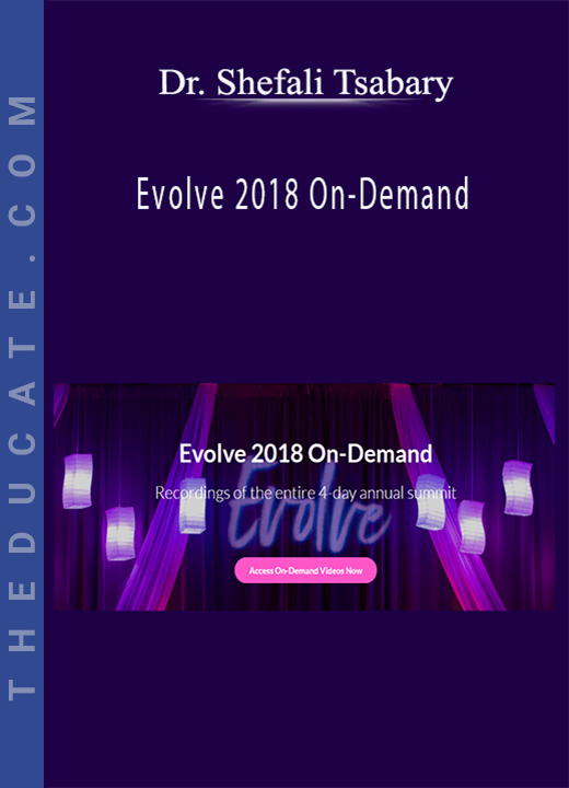 Dr. Shefali Tsabary - Evolve 2018 On-Demand