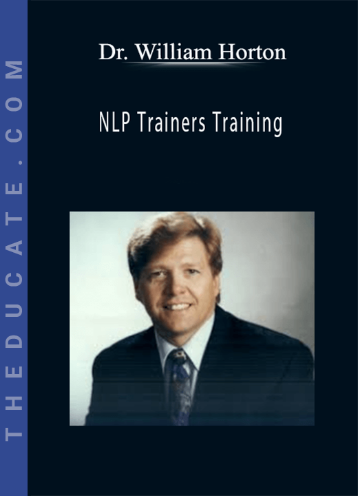 Dr. William Horton - NLP Trainers Training