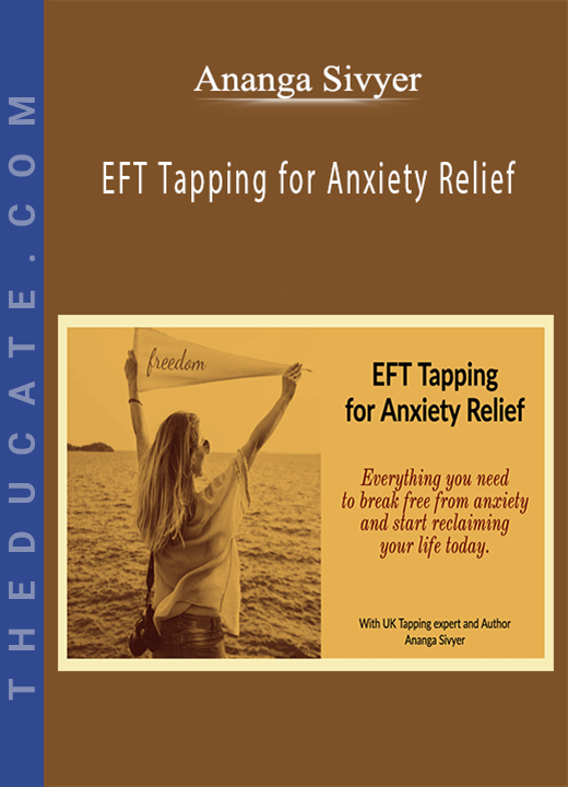 Ananga Sivyer - EFT Tapping for Anxiety Relief