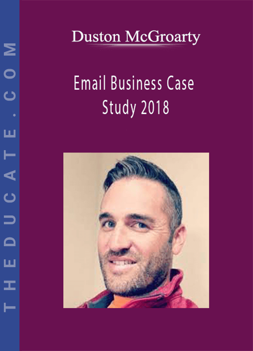 Duston McGroarty - Email Business Case Study 2018
