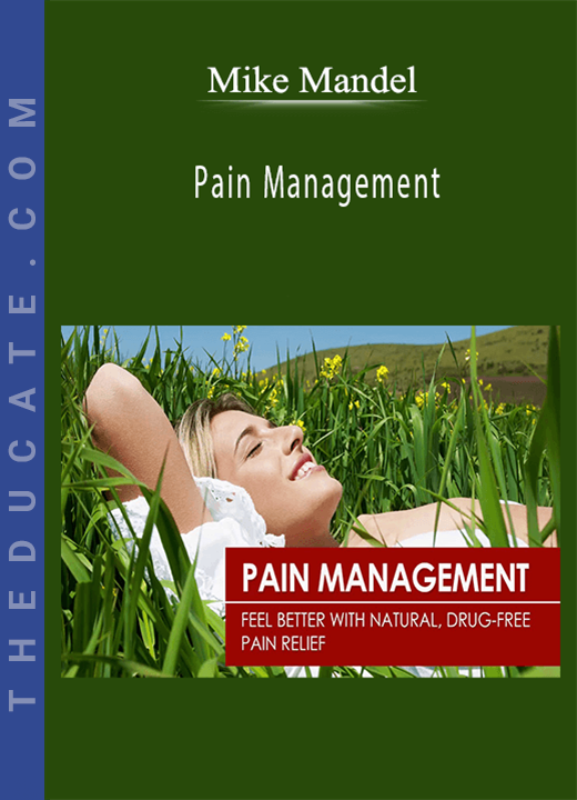 Mike Mandel - Pain Management