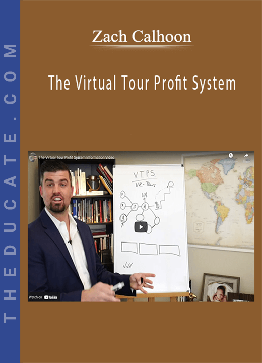 Zach Calhoon - The Virtual Tour Profit System