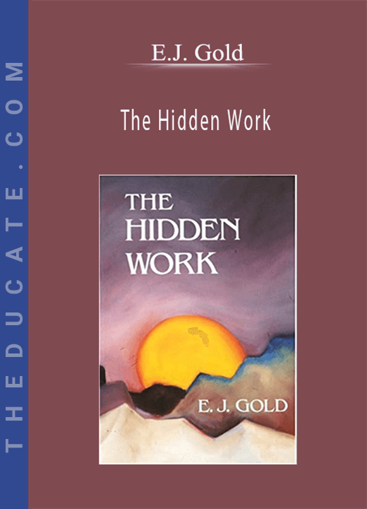 E.J. Gold - The Hidden Work