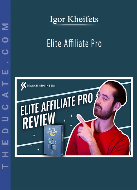 Igor Kheifets - Elite Affiliate Pro