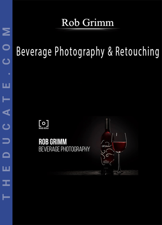 Rob Grimm - Beverage Photography & Retouching